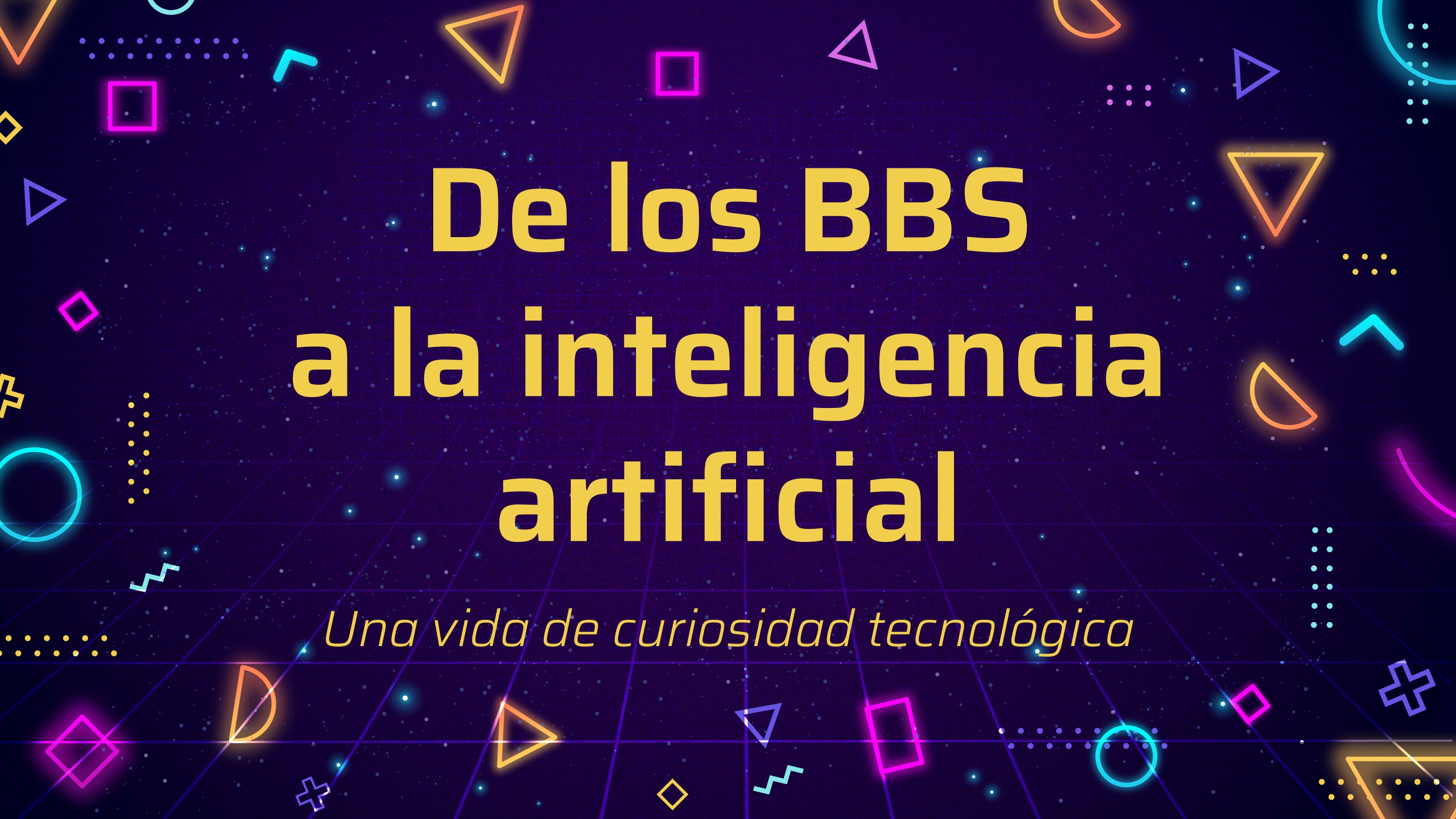 De los BBS a la Inteligencia Artificial: Una vida de curiosidad tecnológica